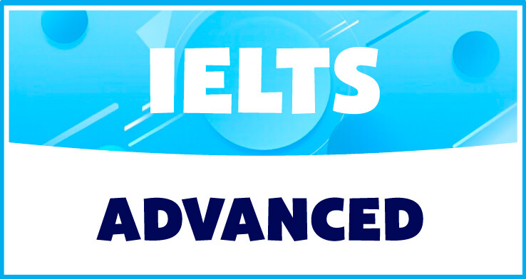 IELTS ADVANCED
