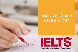 Hướng dẫn 3 cách đăng ký thi IELTS tại Việt Nam chi tiết nhất