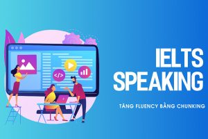 Pausing và Chunking trong IELTS Speaking: Lợi ích và cách áp dụng