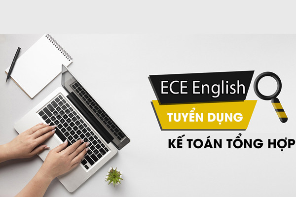 ECE English tuyển dụng vị trí kế toán tổng hợp