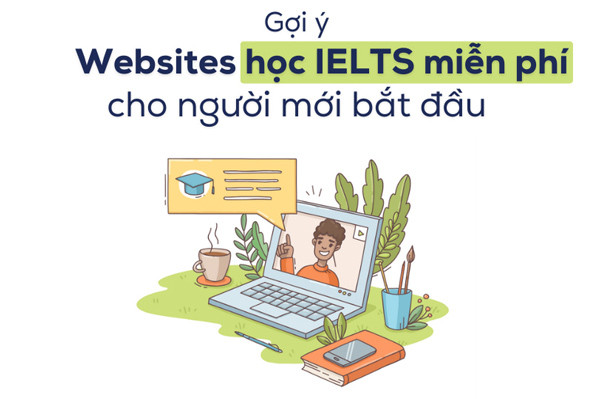 Gợi ý các website học IELTS miễn phí cho người mới bắt đầu