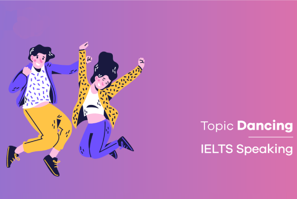 IELTS Speaking topic dancing