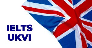 IELTS UKVI là gì? Những điều cần biết về IELTS UKVI
