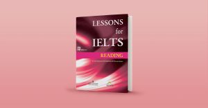 Review chi tiết kèm link tải sách Lessons for IELTS Reading